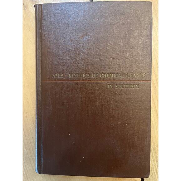 VTG Kinetics of chemical change in solution by Amis. H/C 1949 - Picture 1 of 7